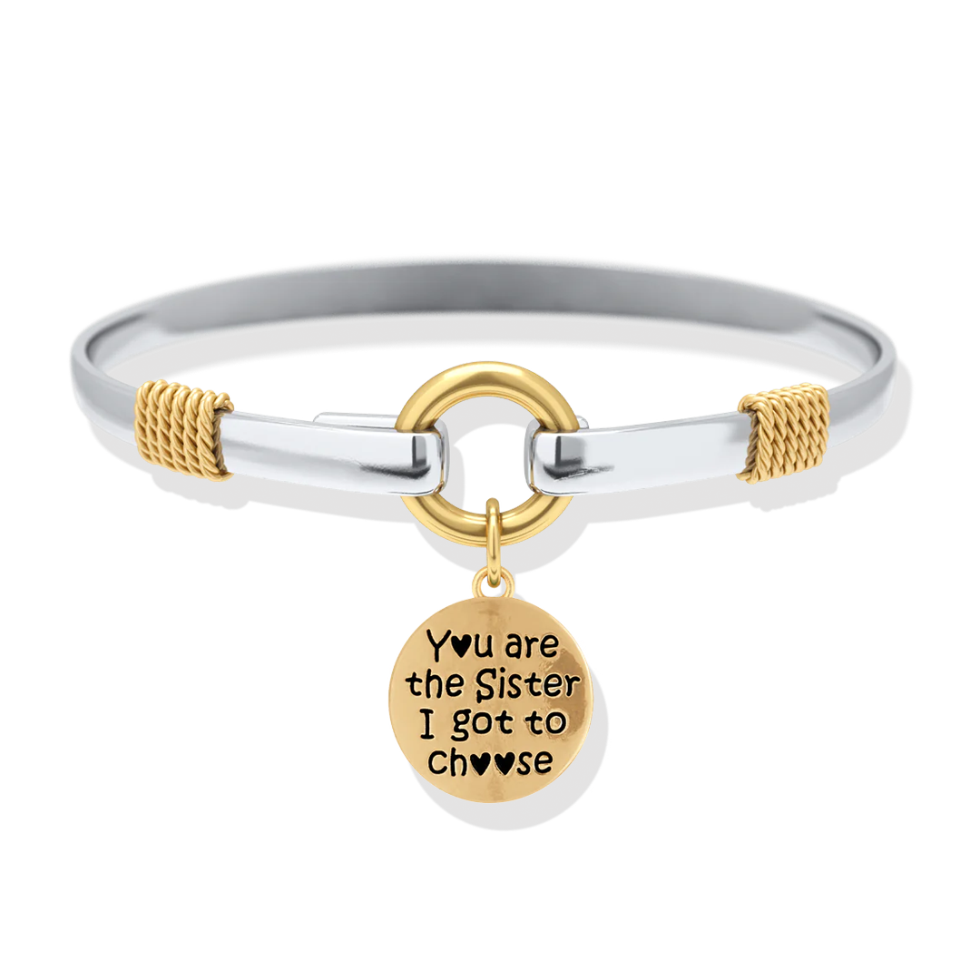 Sister I Got To Choose - Two-Tone Custom Charm Bracelet