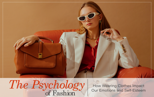 The Emotional Connection Between Fashion and Identity: How Clothes Shape Our Feelings and Perception