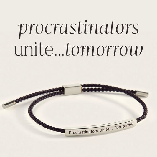 Procrastinateurs, unissez-vous... Bracelet Inspire de Demain