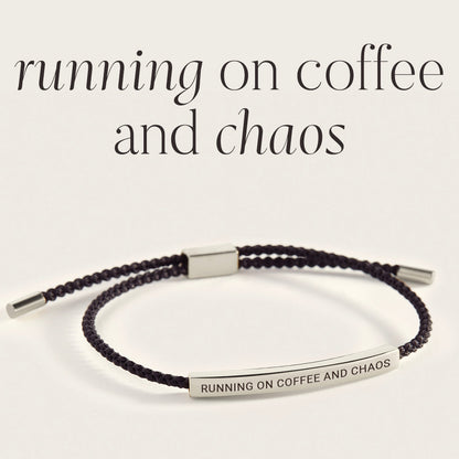 Bracelet d'inspiration « Courir sur le café et le chaos »