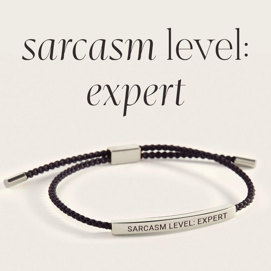 Niveau de sarcasme : Expert Bracelet Inspire