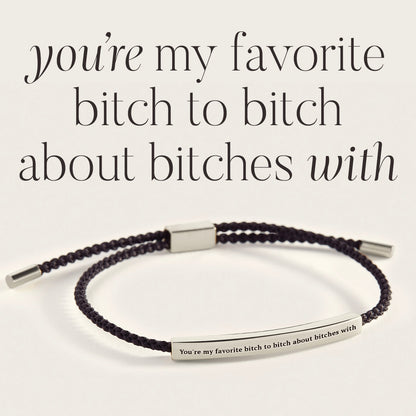 Tu es ma chienne préférée pour râler contre les chiennes avec le bracelet Inspire
