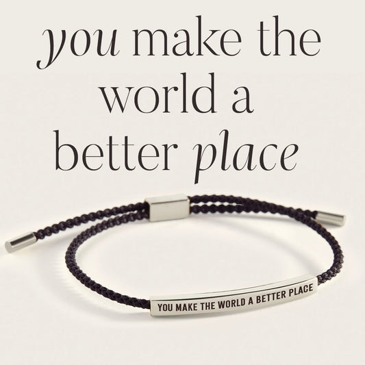 Bracelet Inspiré « Vous faites du monde un endroit meilleur »