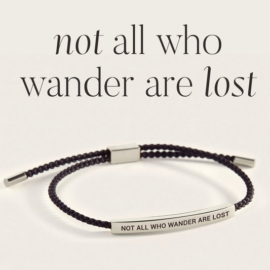 Tous ceux qui errent ne sont pas perdus Bracelet Inspire